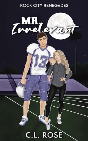 Mr. Irrelevant (Rock City Renegades #1)
