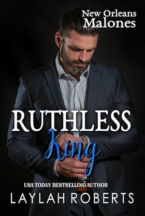 Ruthless King by Laylah Roberts