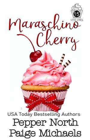 Maraschino Cherry (Little Cakes #15)
