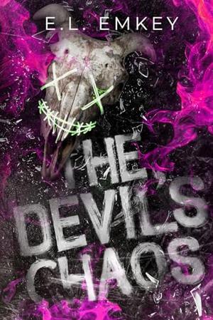 The Devil's Chaos: A Dark Legacy Romance by E.L. Emkey