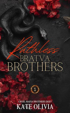 Ruthless Bratva Brothers by Kate Olivia