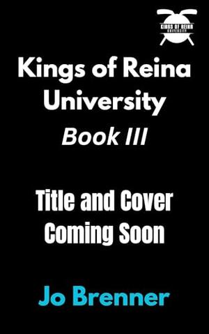 Kings Book Three, Title TBD by Jo Brenner