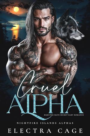 Cruel Alpha (Nightfire Islands Alphas #1)