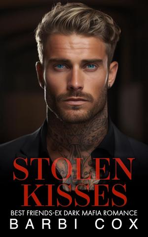 Stolen Kisses (The Bratva Billionaires' Forbidden Darlings #2)