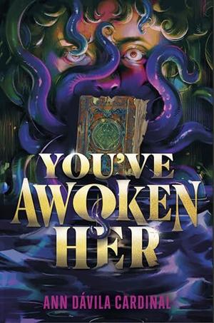 You've Awoken Her by Ann Dávila Cardinal