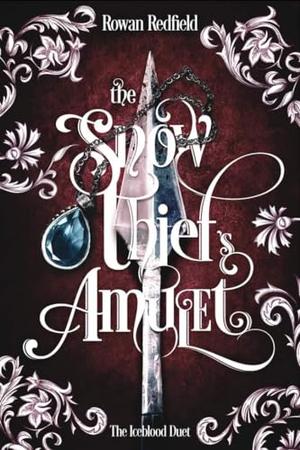 The Snow Thief's Amulet (The Iceblood Duet #2)