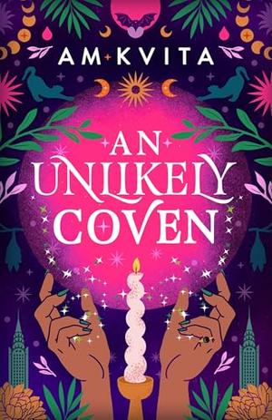 An Unlikely Coven by A.M. Kvita