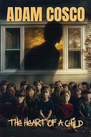 The Heart of a Child by Adam Cosco