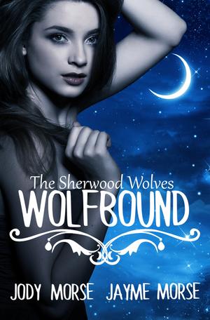 Wolfbound (The Sherwood Wolves #1)