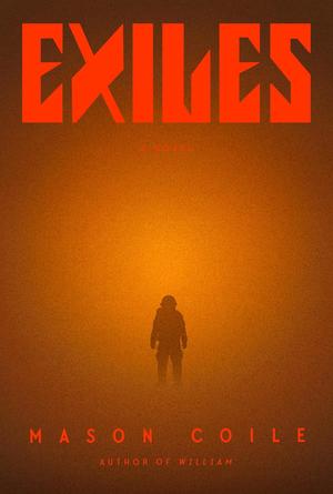 Exiles by Mason Coile, Andrew Pyper