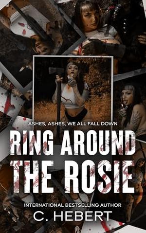 Ring Around the Rosie by C. Hebert