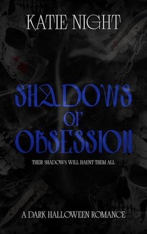 Shadows of Obsession by Katie Night