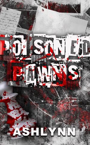 Poisoned Pawns by Ashlynn Author