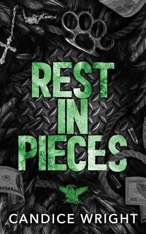 Rest In Pieces by Candice M. Wright