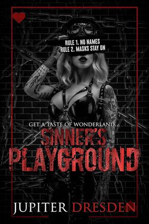 Sinner's Playground by Jupiter Dresden