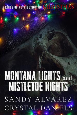 Montana Lights and Mistletoe Nights: Gabriel and Alba by Sandy Alvarez, Crystal Daniels