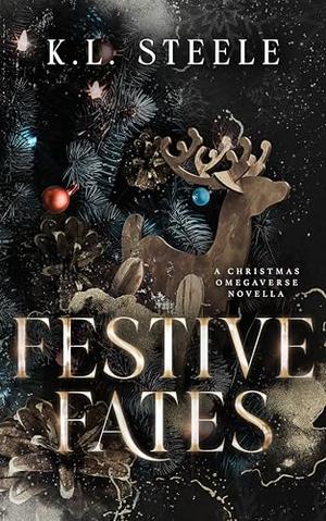 Festive Fates by K.L. Steele
