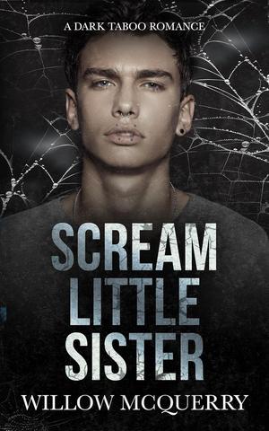 Scream Little Sister by Willow McQuerry