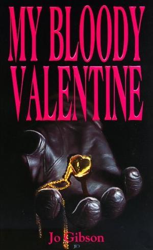 My Bloody Valentine by Jo Gibson