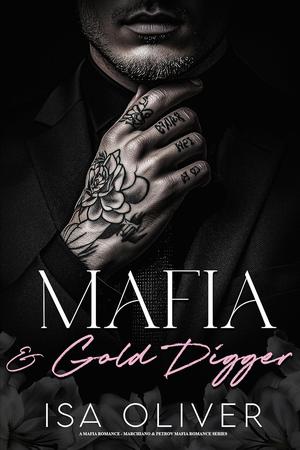 Mafia And Gold Digger by Isa Oliver