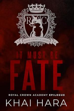 It Must Be Fate by Khai Hara