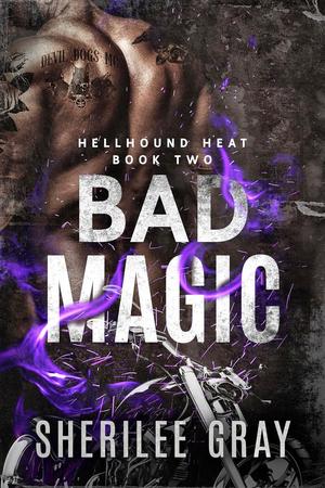 Bad Magic (Hellhound Heat #2)