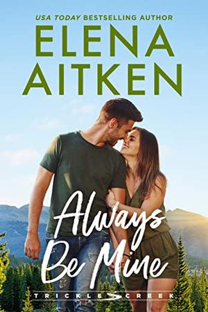 Always Be Mine (Trickle Creek #3)