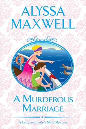 A Murderous Marriage by Alyssa Maxwell
