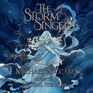 The Storm Singers by Michael Boccardi, Michael Ferraiuolo