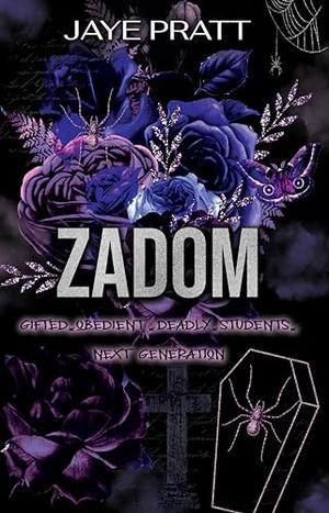 Zadom: Gifted. Obedient. Deadly. Students. Next Generation 2 by Jaye Pratt