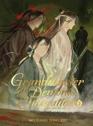 Grandmaster of Demonic Cultivation: Mo Dao Zu Shi (Deluxe Hardcover Novel) Vol. 2 (Grandmaster of Demonic Cultivation: Mo Dao Zu Shi by Mò Xiāng Tóng Xiù