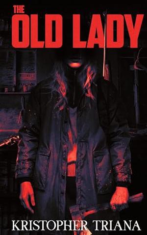 The Old Lady by Kristopher Triana