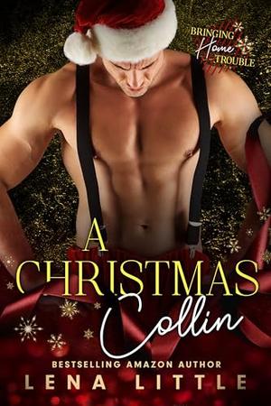 A Christmas Collin (Bringing Home Trouble #10)