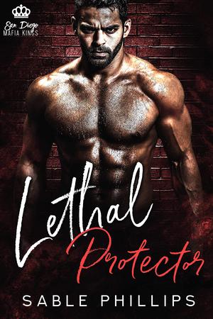 Lethal Protector by Sable Phillips