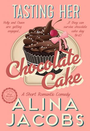 Tasting Her Chocolate Cake by Alina Jacobs