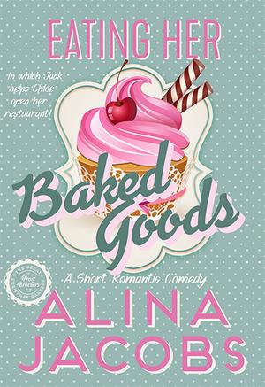 Eating Her Baked Goods (The Frost Brothers #1.5)