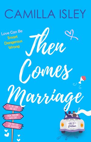 Then Comes Marriage: Box Set Edition Books 4-6 (First Comes Love #4-6)