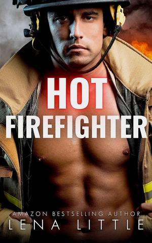 Hot Firefighter (A Possessive Man #36)