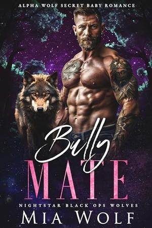 Bully Mate by Mia Wolf