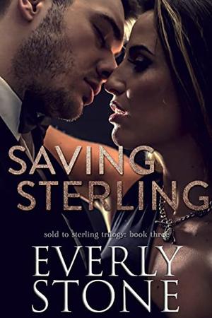 Saving Sterling (Sold to Sterling #3)