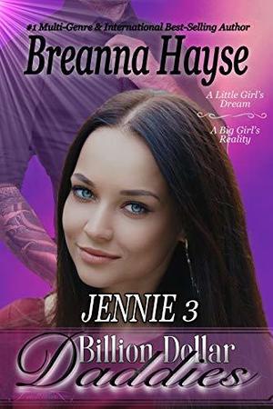 Billion Dollar Daddies: Jennie 3 by Breanna Hayse