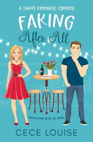 Faking After All: A Sweet Romantic Comedy (Happily Ever After All #3)