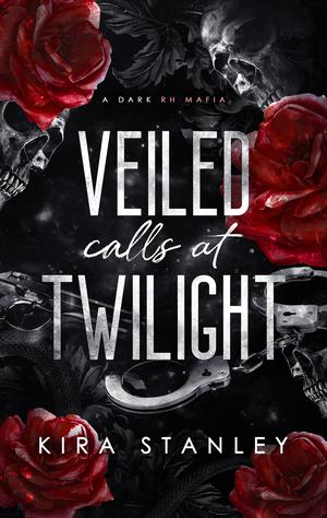 Veiled Calls at Twilight by Kira Stanley
