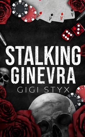 Stalking Ginevra (Morally Black #4)
