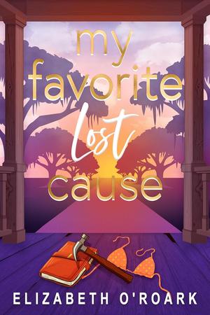 My Favorite Lost Cause by Elizabeth O'Roark