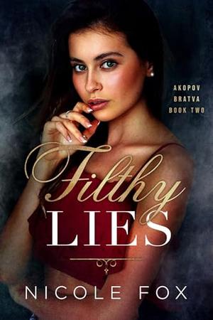 Filthy Lies by Nicole Fox
