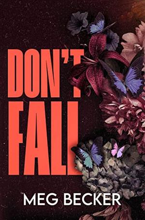 Don't Fall by Meg Becker