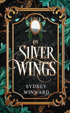On Silver Wings by Sydney Winward