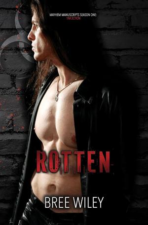 Rotten by Bree Wiley
