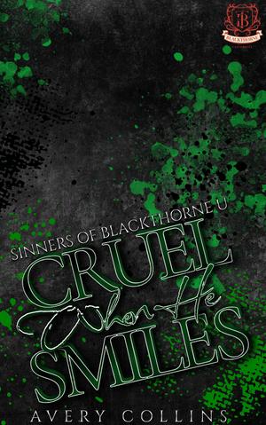 Cruel When He Smiles (Sinners of Blackthorne U #3)